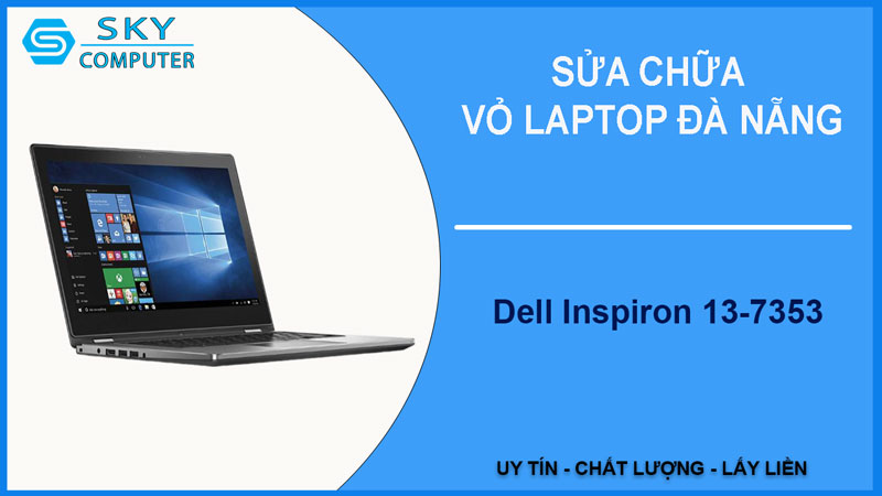 sua-chua-vo-laptop-dell-inspiron-13-7353-1