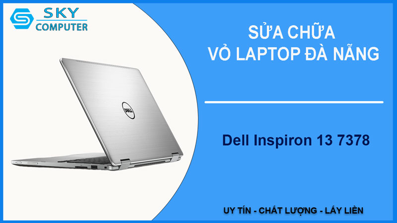 sua-chua-vo-laptop-dell-inspiron-13-7378-1