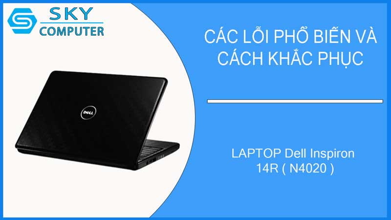 sua-chua-vo-laptop-dell-inspiron-14r-n4020-2
