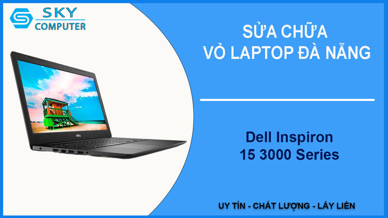 sua-chua-vo-laptop-dell-inspiron-15-3000-series-1