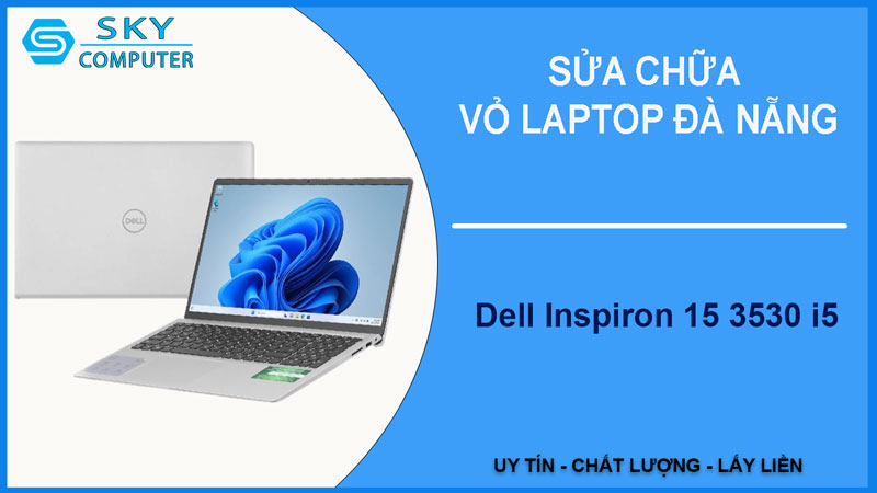 sua-chua-vo-laptop-dell-inspiron-15-3530-i5-1