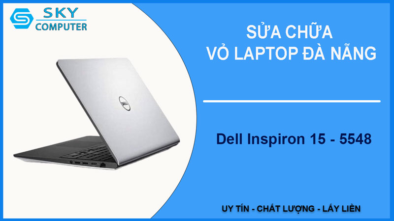 sua-chua-vo-laptop-dell-inspiron-15-5548-1