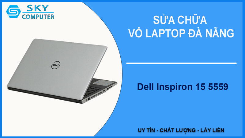 sua-chua-vo-laptop-dell-inspiron-15-5559-1