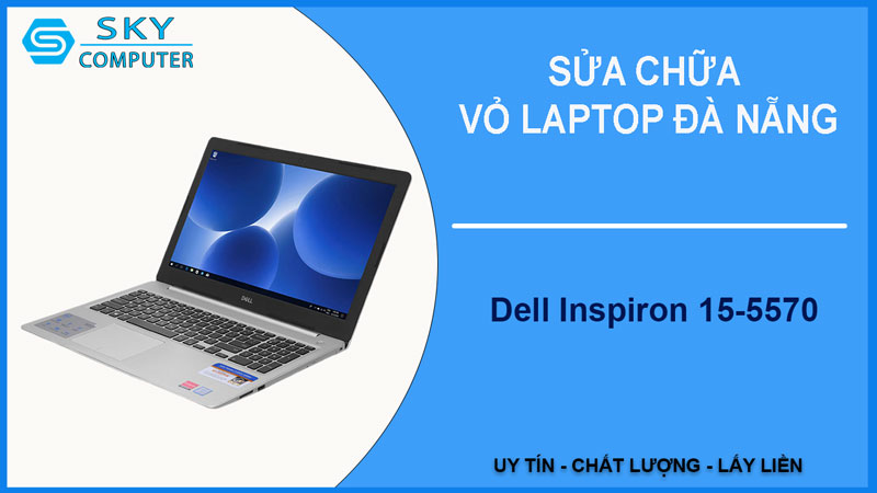 sua-chua-vo-laptop-dell-inspiron-15-5570-1