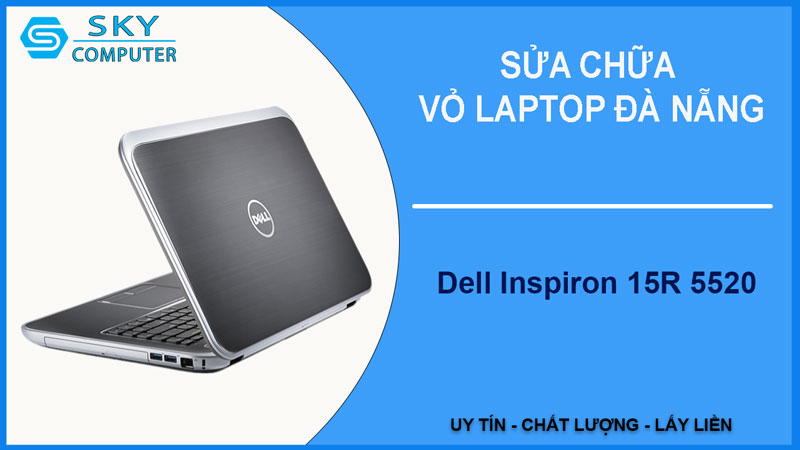 sua-chua-vo-laptop-dell-inspiron-15r-5520-1