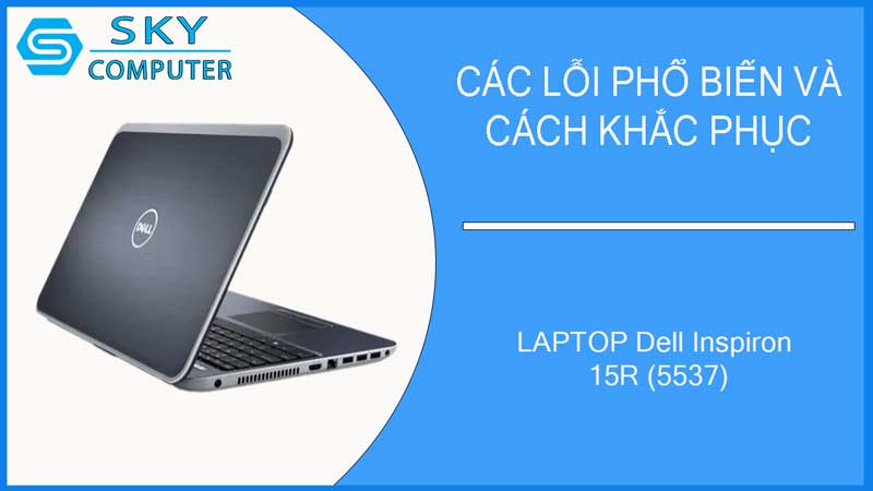 sua-chua-vo-laptop-dell-inspiron-15r-5537-2