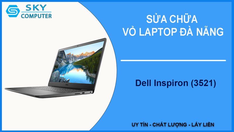 sua-chua-vo-laptop-dell-inspiron-3521-1