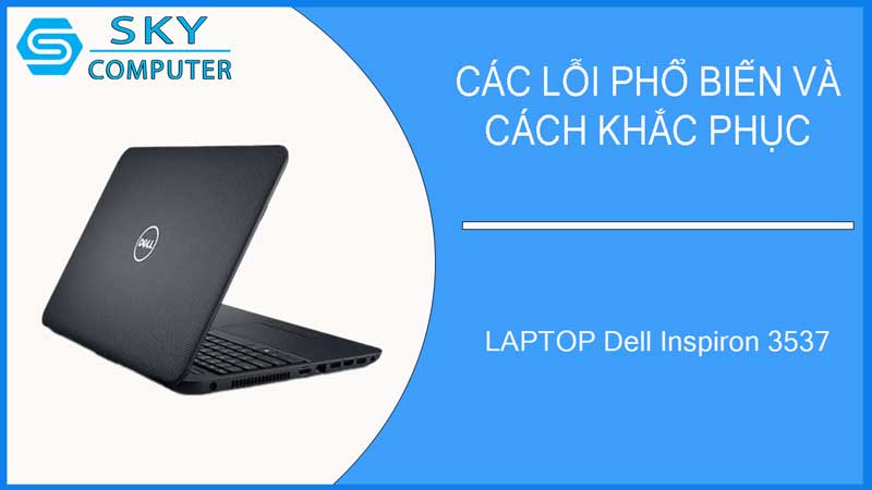 sua-chua-vo-laptop-dell-inspiron-3537-2