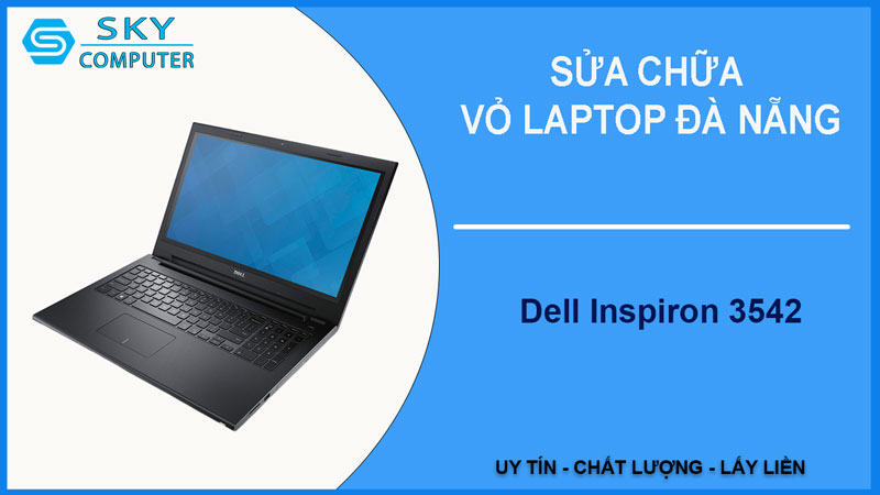 sua-chua-vo-laptop-dell-inspiron-3542-1