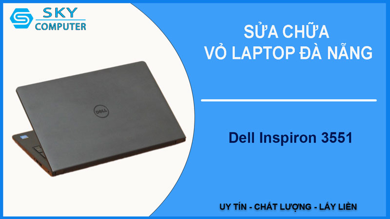 sua-chua-vo-laptop-dell-inspiron-3551-1