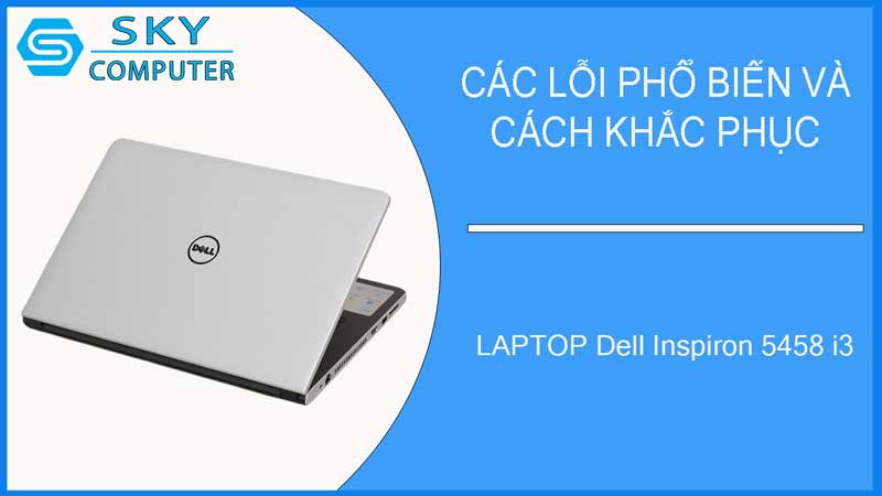 sua-chua-vo-laptop-dell-inspiron-5458-i3-2