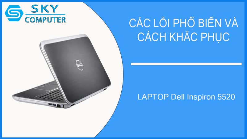 sua-chua-vo-laptop-dell-inspiron-5520-2