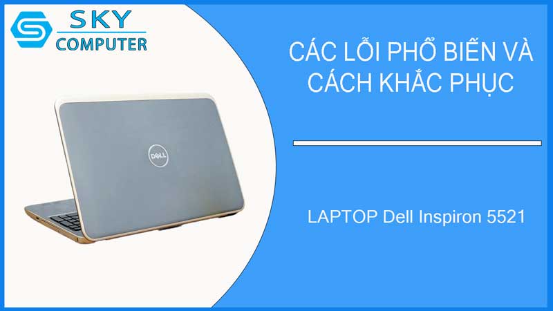 sua-chua-vo-laptop-dell-inspiron-5521-2