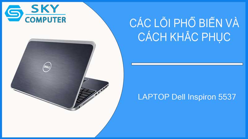 sua-chua-vo-laptop-dell-inspiron-5537-2