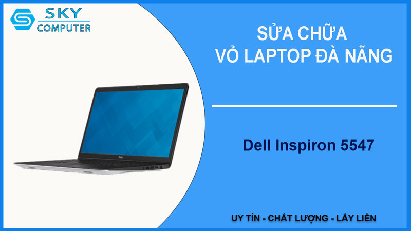 sua-chua-vo-laptop-dell-inspiron-5547-1