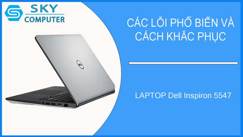 sua-chua-vo-laptop-dell-inspiron-5547-2