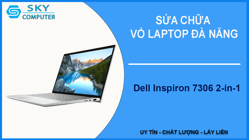 sua-chua-vo-laptop-dell-inspiron-7306-2-in-1-1