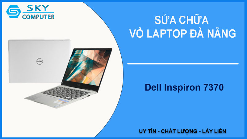 sua-chua-vo-laptop-dell-inspiron-7370-1