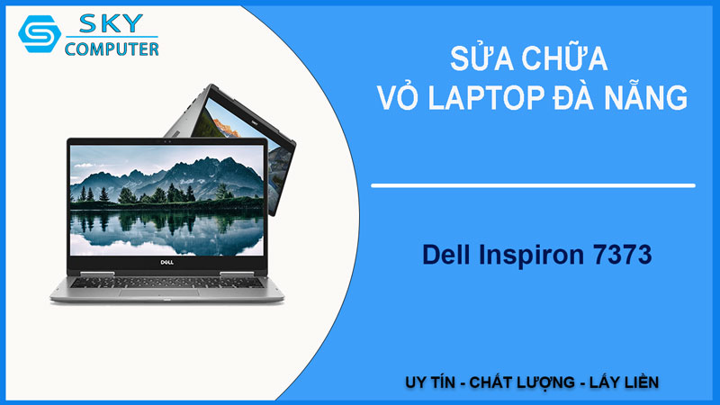 sua-chua-vo-laptop-dell-inspiron-7373-1