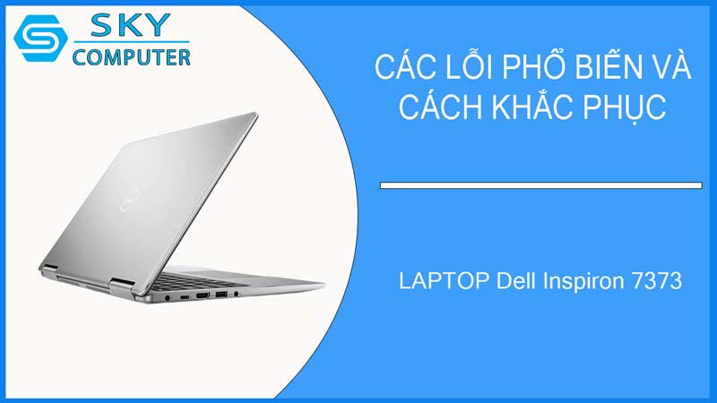 sua-chua-vo-laptop-dell-inspiron-7373-2