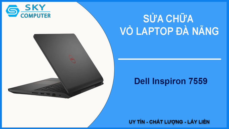 sua-chua-vo-laptop-dell-inspiron-7559-1