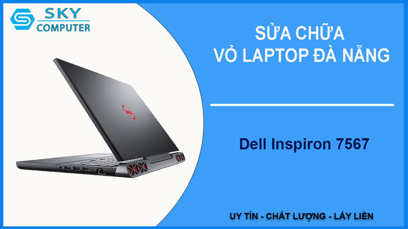 sua-chua-vo-laptop-dell-inspiron-7567-1