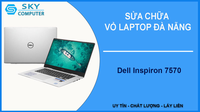 sua-chua-vo-laptop-dell-inspiron-7570-1