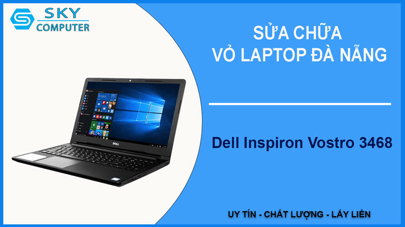 sua-chua-vo-laptop-dell-inspiron-vostro-3468-1
