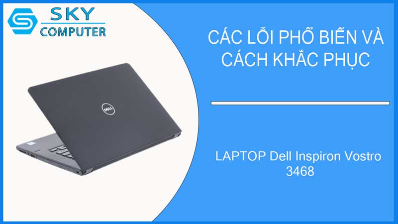 sua-chua-vo-laptop-dell-inspiron-vostro-3468-2