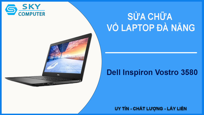 sua-chua-vo-laptop-dell-inspiron-vostro-3580-1