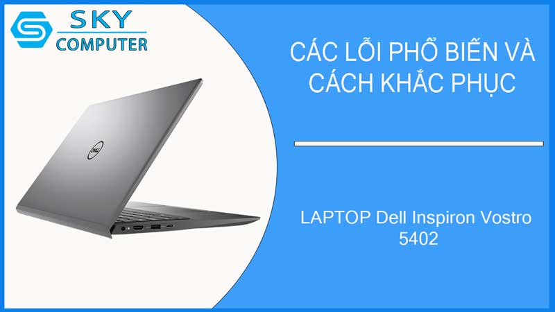 sua-chua-vo-laptop-dell-inspiron-vostro-5402-2