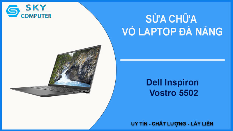 sua-chua-vo-laptop-dell-inspiron-vostro-5502-1