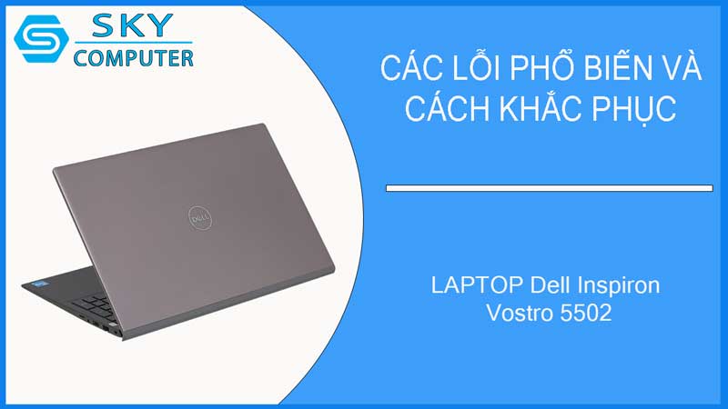 sua-chua-vo-laptop-dell-inspiron-vostro-5502-2