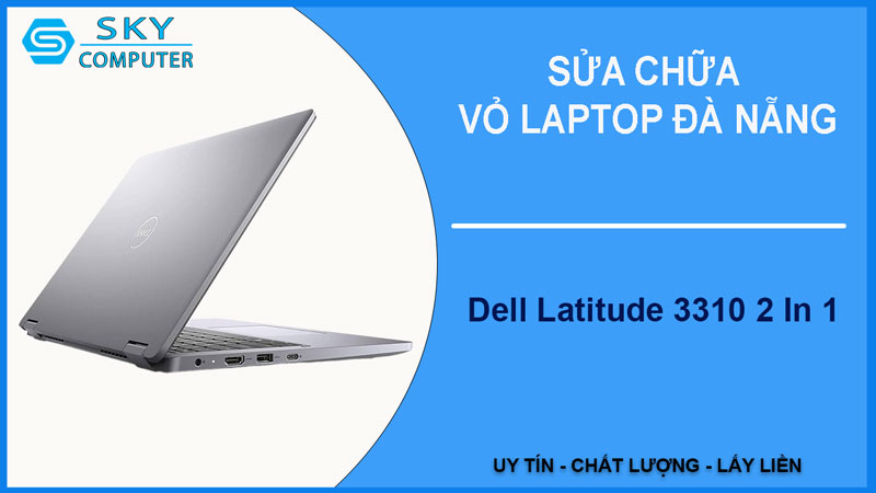 sua-chua-vo-laptop-dell-latitude-3310-2-in-1-1
