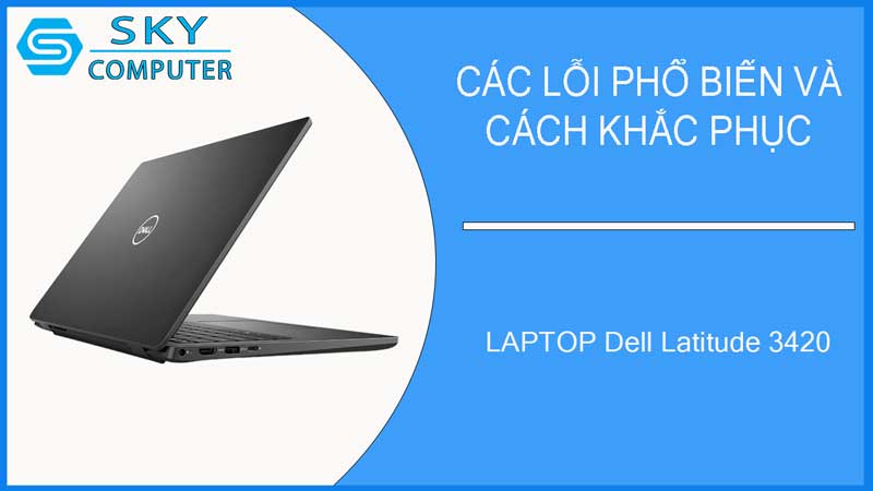 sua-chua-vo-laptop-dell-latitude-3420-2