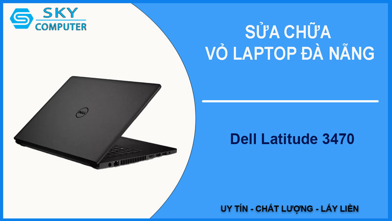 sua-chua-vo-laptop-dell-latitude-3470-1