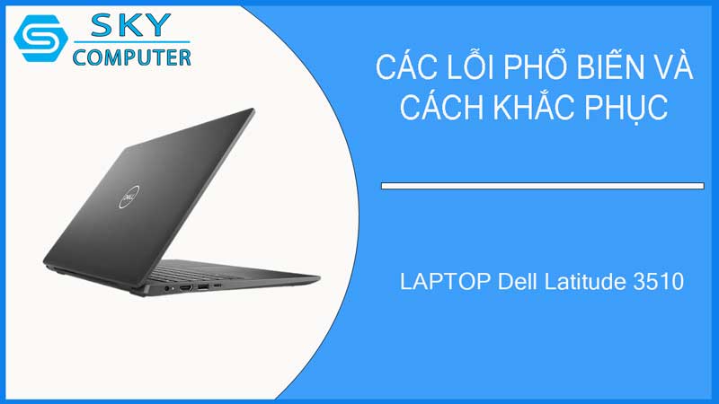 sua-chua-vo-laptop-dell-latitude-3510-2