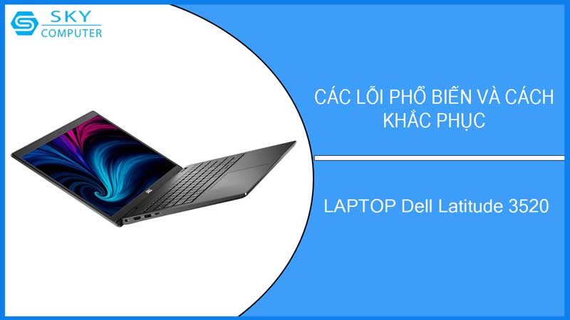 sua-chua-vo-laptop-dell-latitude-3520-2