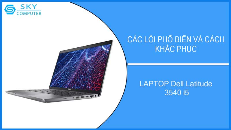 sua-chua-vo-laptop-dell-latitude-3540-i5-2