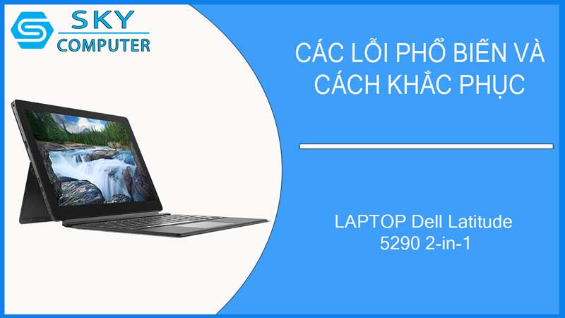 sua-chua-vo-laptop-dell-latitude-5290-2-in-1-2