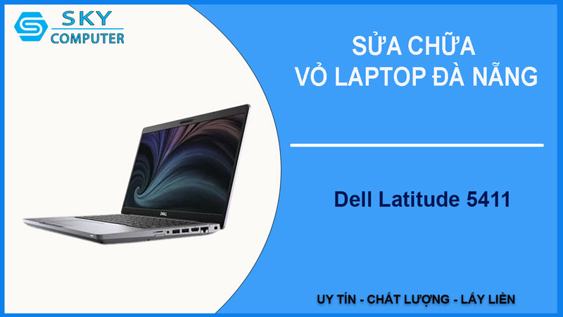 sua-chua-vo-laptop-dell-latitude-5411-1