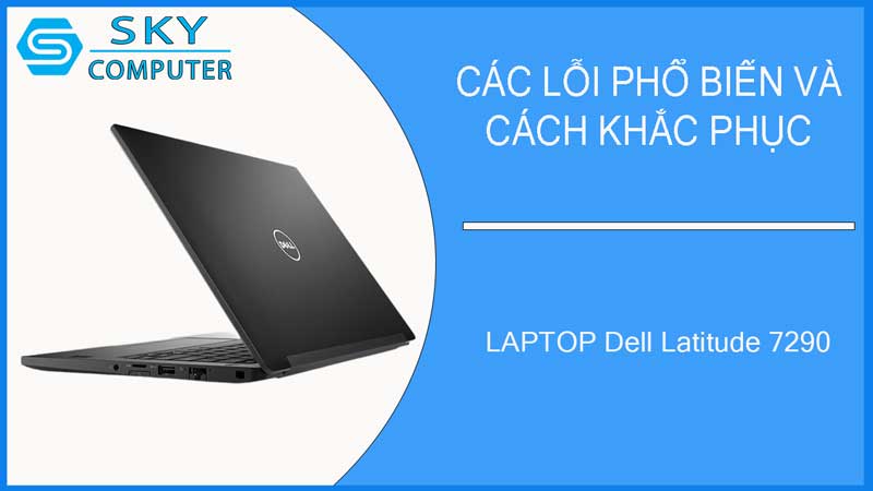 sua-chua-vo-laptop-dell-latitude-7290-2
