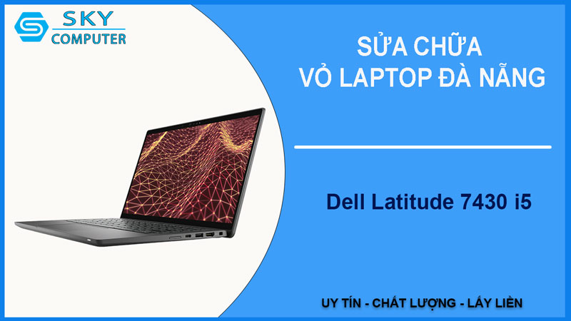 sua-chua-vo-laptop-dell-latitude-7430-i5-1