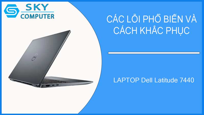 sua-chua-vo-laptop-dell-latitude-7440-2