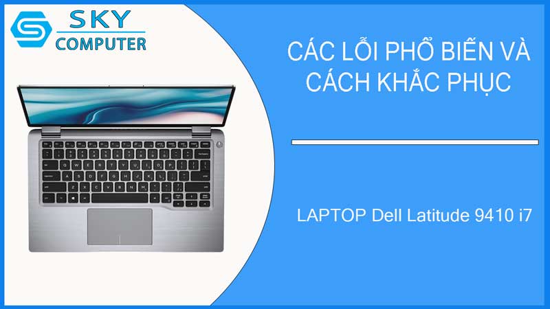 sua-chua-vo-laptop-dell-latitude-9410-i7-2