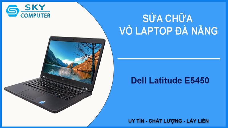 sua-chua-vo-laptop-dell-latitude-e5450-1