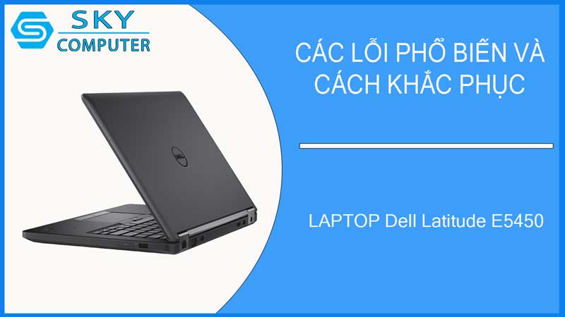 sua-chua-vo-laptop-dell-latitude-e5450-2