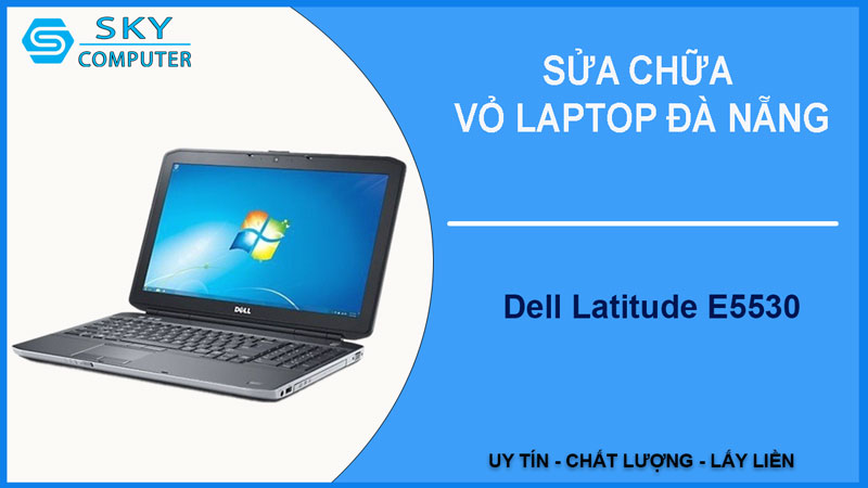 sua-chua-vo-laptop-dell-latitude-e5530-1