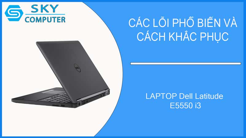 sua-chua-vo-laptop-dell-latitude-e5550-i3-2