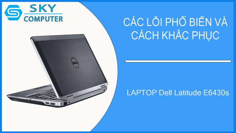 sua-chua-vo-laptop-dell-latitude-e6430s-2